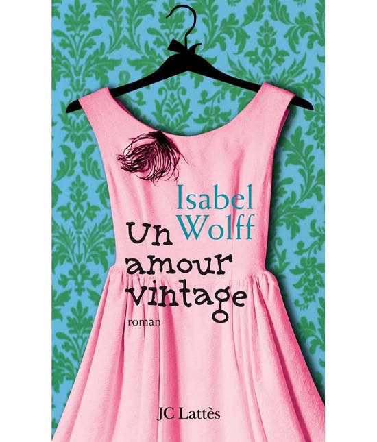 pasión vintage un-amour-vintage-d-isabel-wolff